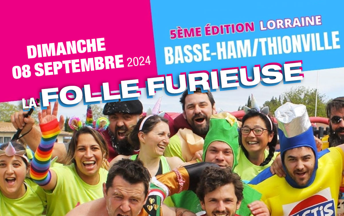 La FOLLE FURIEUSE : 08 septembre, à partir de 09h -Course d'obstacles à la base de loisirs Nautic'Ham - à Basse-Ham (Moselle)